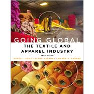 Going Global The Textile and Apparel Industry 9781501307300