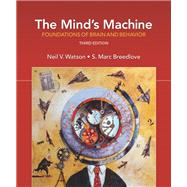 The Mind's Machine Foundations of Brain and Behavior 9781605357300