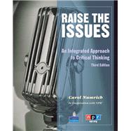 Raise the Issues An Integrated Approach to Critical Thinking 9780137007301