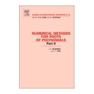 Numerical Methods for Roots of Polynomials - Part II 9780444527301