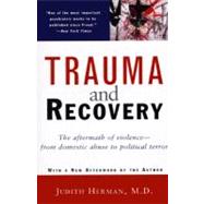 Trauma and Recovery : The Aftermath of Violence - From Domestic Abuse to Political Terror 9780465087303