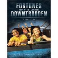 Fortunes of the Once Downtrodden 9781496967305