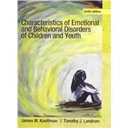 Characteristics of Emotional and Behavioral Disorders of Children and Youth & Cases 9780132937306