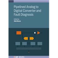 Pipelined Analog to Digital Converter and Fault Diagnosis 9780750317306