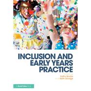 Inclusion and Early Years Practice 9781138017306