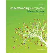 Understanding Computers Today and Tomorrow, Introductory 9781285767307