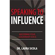 Speaking to Influence 9781948787307