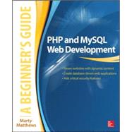 PHP and MySQL Web Development: A Beginner’s Guide 9780071837309