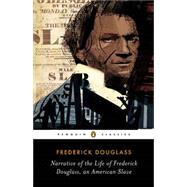 Narrative of the Life of Frederick Douglass, an American Slave 9780143107309