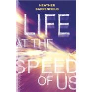 Life at the Speed of Us 9780738747309