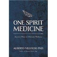 One Spirit Medicine: How Ancient Wisdom Can Inspire Self-healing 9781401947309
