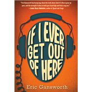 If I Ever Get Out of Here 9780545417310