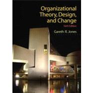 Organizational Theory, Design, and Change 9780136087311