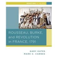 Rousseau, Burke and Revolution in France, 1791 9780393937312