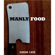Manly Food 9781849497312