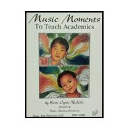 Music Moments to Teach Academics 9780989477314