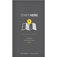 Start Here Beginning a Relationship with Jesus 9781434707314