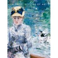 A Short History of Art, (trade) 9780131927315