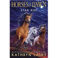 Star Rise (Horses of the Dawn #2) 9780545397315