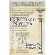 H Richard Niebuhr: Pillars of Theology Series 9780687657315