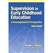 Supervision in Early Childhood Education : A Developmental Perspective 9780807747315