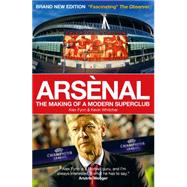 Arsenal: The Making of a Modern Superclub 9781907637315