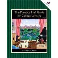 Prentice Hall Guide for College Writers, The, Full Edition with Handbook 9780130447319