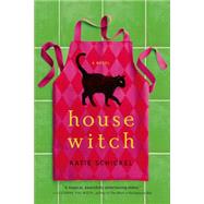 Housewitch A Novel 9780765377319