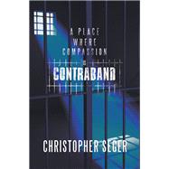A Place Where Compassion Is Contraband 9781532077319