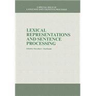 Lexical Representations And Sentence Processing: A Special Issue of Language And Cognitive Processes 9781138877320