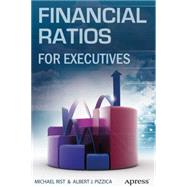 Financial Ratios for Executives: How to Assess Company Strength, Fix Problems, and Make Better Decisions 9781484207321