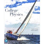 College Physics Volume 1 (Chapters 1-16) 9780134987323
