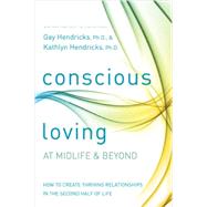 Conscious Loving Ever After 9781401947323