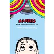 Marbles Mania, Depression, Michelangelo, and Me: A Graphic Memoir 9781592407323