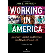 Working in America: Continuity, Conflict, and Change in a New Economic Era 9781612057323