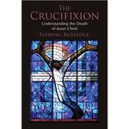 The Crucifixion 9780802847324