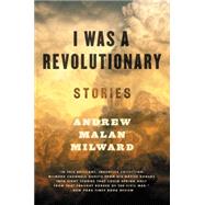 I Was a Revolutionary 9780062377326