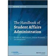 The Handbook of Student Affairs Administration 9781118707326