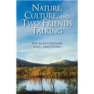 Nature, Culture, and Two Friends Talking 9780878397327