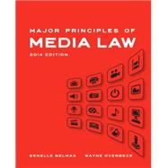 Major Principles of Media Law, 2014 Edition 9781133307327