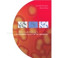 Microbiology A Photographic Atlas for the Laboratory 9780805327328