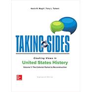 Taking Sides: Clashing Views in United States History, Volume 1: The Colonial Period to Reconstruction 9781260497328