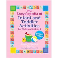 The Encyclopedia of Infant and Toddler Activities 9780876597330