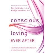 Conscious Loving Ever After 9781401947330