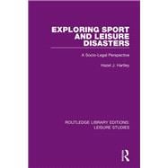 Exploring Sport and Leisure Disasters 9780367137335