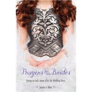 Prayers for New Brides: Putting on God's Armor After the Wedding Dress 9780892217335