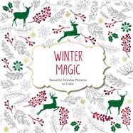 Winter Magic: Beautiful Holiday Patterns Coloring Book for Adults 9781438007335