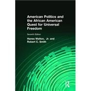 American Politics and the African American Quest for Universal Freedom 9780205997336