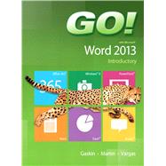 GO! with Microsoft Word 2013 Introductory 9780133417340