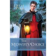 The Midwife's Choice 9780764217340
